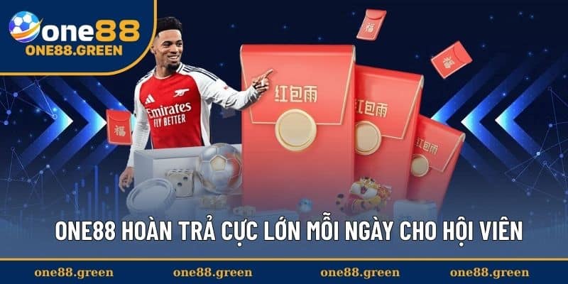 One88 hoàn trả cực lớn mỗi ngày cho hội viên